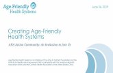 Creating Age-Friendly Health Systems - AHA€¦ · Evidence-base • What Matters: – Asking what matters and developing an integrated systems to address it lowers inpatient utilization