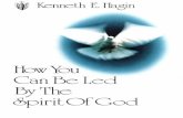 How You Can Be Led By The Spirit Of God · 2013-06-24 · For as many as are led by the Spirit of God, they are the sons of God. —Romans 8:14 The Spirit itself [Himself] beareth