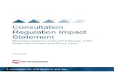Consultation Regulation Impact Statement...4 1. About this Consultation Regulation Impact Statement In 2018, an independent review of the model work health and safety (WHS) laws (the