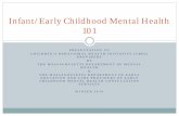 Infant/Early Childhood Mental Health 101 - Masspartnership CBHI Powerpoint... · 2014-10-24 · Infant/Early Childhood Mental Health Synonymous with healthy social and emotional development.