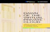 DAWN OF THE VIRTUAL PRIVATE CLOUD - Netmagic Solutions Private... · DAWN OF THE VIRTUAL PRIVATE CLOUD Taking control of your IT Infrastructure in a Public Cloud. A virtual private