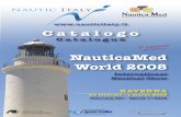 5 ª edizione 5 th edition nauticaMed World 2008 · 2012-02-08 · introduzione introduction. introduzione introduction We are pleased to reconfirm also for 2008 NauticaMed World,
