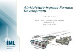 Air/Moisture-Ingress Furnace Development TRISO Fuels Program... · 2017-07-17 · Air/Moisture Ingress Furnace Goals • Test irradiated TRISO fuels in oxidizing environments representative