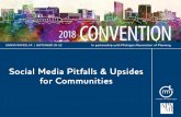 Social Media Pitfalls & Upsides for Communitiesblogs.mml.org/wp/events/files/2018/09/2018-Conv-Pitfalls... · 2019-01-04 · SOCIAL MEDIA: Friend or Foe ??? You can’t measure the