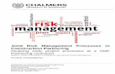 Joint Risk Management Processes in Construction Partneringpublications.lib.chalmers.se/records/fulltext/242437/242437.pdf · riskhantering kan införas i ett företags befintliga