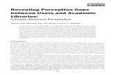 Revealing Perception Gaps between Users and Academic …...Revealing Perception Gaps between Users and Academic Libraries: A Public Relations Perspective Xiaohua Zhu, ... and building