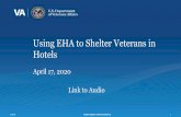 Using EHA to Shelter Veterans in Hotels - VA.gov Home · USING EHA TO SHELTER VETERANS IN HOTELS PRESENTERS •Erica Mulryan –COHHIO •Angela Upshaw –Berkeley Food and Housing