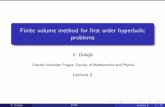 Finite volume method for first order hyperbolic problemsdolejsi/Vyuka/DGM_source/pres2.pdf · Finite volume method for rst order hyperbolic problems V. Dolej s Charles University