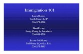 Immigration 101Immigration 101 - sog.unc.edu · Immigration 101Immigration 101 Laura Burton Smith Moore LLP 336-378-5566 David Long Long, Chang & Associates 336-855-5700 ... • TN: