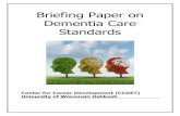 Briefing Paper on Dementia Care Standards · The information in this Briefing Paper on Dementia Care Standards is intended to be an information resource for the standards development