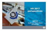 HS 2017 perspectives - United Nations...HS 2017 Effective 1 January 2017 84 out of 156 Contracting Parties applying 2017 edition 23 out of 156 Contracting Parties will implement during