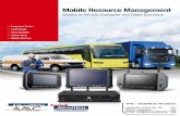 Mobile Resource Management - AMC€¦ · used. The development and testing that is conducted follow SAE J1455 4.9.4.2, and MIL-STD-810G 514.5 , and EN60721-3-5 class 5M3 standards.