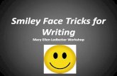 Smiley Face Tricks for Writing - Weeblycwoodenglish.weebly.com/uploads/5/2/8/5/5285018/... · FIGURATIVE LANGUAGE •Non-literal comparisons add “spice” to writing and can help