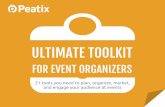 ULTIMATE TOOLKIT FOR EVENT ORGANIZERS - … Toolkit for Event...ULTIMATE TOOLKIT FOR EVENT ORGANIZERS 21 tools you need to plan, organize, market, and engage your audience at events