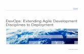 DevOps-Extending Agile Development Disciplines to Deployment … · 2017-06-16 · Extending Agile disciplines through delivery Targeted Entry •Development team extending Agile