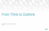 From Think to Outthink - JavaCRO · Ivan Turcin, IT Architect, IBM Croatia 2017 From Think to Outthink. 2 ©2017 IBM Corporation Companies are facing historic changes “New ... IoT
