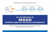 Modified Agile for Hardware Development · This led the need to develop the Modified Agile for Hardware Development (MAHD) Framework — an open-source initiative to embrace the principles