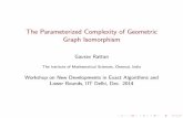 The Parameterized Complexity of Geometric Graph Isomorphismvraman/exact/gaurav.pdf · Complexity of GI Best known algorithm for GI runs in time 2O( p nlogn) [Babai, Luks 1983]. Polynomial