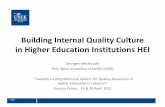 Building Internal Quality Culture in Higher Education ...the continuous improvement process; •Creating incentives for learning and continuous education to people, scholarship for