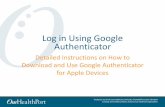 Log in Using Google Authenticator - One Health Port Using... · 19-05-2020  · First Time Using Google Authenticator If you are using Google Authenticator for the first time, you