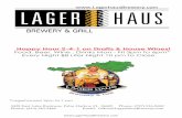 Happy Hour 2-4-1 on Drafts & House Wines!lagerhausbrewery.com/_LAGERHAUS MENU + Lunch 8x14 Jan3...Happy Hour 2-4-1 on Drafts & House Wines! Food, Beer, Wine , Drinks Mon - Fri 3pm