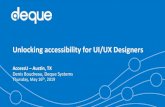 Unlocking accessibility for UI/UX Designers...AccessU 2019 – Unlocking accessibility for UI/UX Designers Unlocking accessibility for UI/UX designers Today’s agenda 1. Introductions