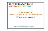 FAMILY ACTIVITY CARDS Preschool · 2020-06-18 · Music: Tempo When you are playing music ask your child to choose a movement that matches the tempo or speed of the music being played.