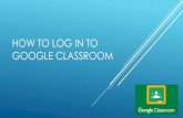 HOW TO LOG IN TO GOOGLE CLASSROOM - MOE Learning/Gui… · o Show your child safe, responsible and respectful behaviour when sharing, collaborating and creating online. stablish the