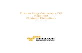 Protecting Amazon S3 Against Object Deletion · Amazon Web Services – Protecting Amazon S3 Against Object Deletion Page 5 of 8 Create a lifecycle rule to delete versioned objects