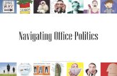 Navigating Office-PoliticsNavigating Office-Politics. Created by Franke James, inventor of the Dear Of ce-Politics TM game. I found myself in a pool of sharks. I just want to keep