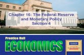 Chapter 16: The Federal Reserve and Monetary Policy Section 4brookshhs.weebly.com/uploads/2/3/1/1/23115546/econ... · Chapter 16: The Federal Reserve and Monetary Policy Section 4