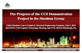 The Progress of the CCS Demonstration Project in the ... · The Progress of the CCS Demonstration Project in the Shenhua Group China Shenhua Coal to Liquid & Chemical Engineering
