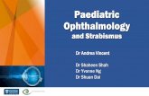 Paediatric Ophthalmology - Auckland · o Head position o Eye alignment o Visual behavior o Appearance. ... Ocular manifestations of systemic disease. Neurofibromatosis - Lisch Nodules