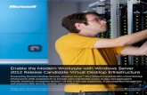 Enable the Modern Workstyle with Windows Server 2012 ... · Rich graphical experience. The user experience delivers accelerated, 3-D graphics and support for multi-touch and gestures