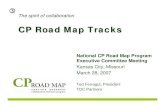 CP Road Map Tracks · CP Road Map Tracks National CP Road Map Program Executive Committee Meeting Kansas City, Missouri March 28, 2007 Ted Ferragut, President TDC Partners The spirit