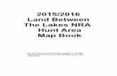 2015/2016 Land Between The Lakes NRA Hunt Area Map Book · 2019-09-28 · 2015/2016 Land Between The Lakes NRA - Hunt Map Map published August 2015. This map is intended as a recreation