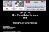QA of IHC Undifferentiated tumors and Malignant lymphomas · Malignant lymphomas Søren Nielsen Global Pathology Manager. Agilent Technologies (Former Scheme Manager, NordiQC) QA