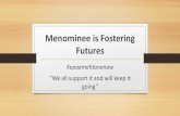 Menominee is Fostering Futures - Indian Health Service › MedicalPrograms › Diabetes › ...Menominee is Fostering Futures Kepaemehtonenaw “We all support it and will keep it