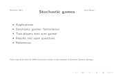 Bertinoro, 2011 Stochastic games Dario Bauso › ~bagagiol › StochasticGames.pdf · Bertinoro, 2011 Stochastic games Dario Bauso Applications Stochastic games: formulation Two-players