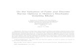 On the Valuation of Fader and Discrete Barrier Options in ...€¦ · On the Valuation of Fader and Discrete Barrier Options in Heston’s Stochastic Volatility Model Susanne A. Griebsch