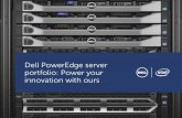 Dell PowerEdge server portfolio: Power your …...management Dell PowerEdge tower servers Dell PowerEdge rack servers These 1-, 2- and 4-socket rack servers are designed to reduce
