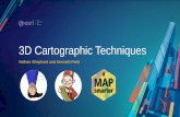 3D Cartographic Techniques - Esri · 3D Guidelines (review at your leisure) •Sky and haze –avoid sky but include haze which aids depth cue perception •Space-Time Cubes - Good