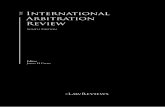 International Arbitration Review · arbitration jurisdictions during the past year, capturing recent developments but putting them in the context of the jurisdiction’s legal arbitration