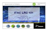 ITAC LRC 101itac.ca › uploads › news › ITACLRC101Pres.pdfITAC LRC 101 Introduction Robert Hollis, LRC CIO February 12, 2009 2 Welcome to LRC 101Welcome to LRC 101 • Thanks
