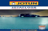Jotafloor Traffic Deck System brochure...1 x Jotaﬂoor Non-slip Aggregate (˚ne) 2 x Jotaﬂoor PU Topcoat @ 80 µm CASE STUDY - PROTECTED WITH JOTUN SYSTEMS These pictures illustrate