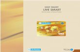 SAVE SMART LIVE SMART...SMART IS GETTING REWARDED WITH 2.5% VALUE BACK ON DAILY SHOPPING. With Accelerated Reward Points* get upto 2.5% of Value Back (10 Reward Points on every Rs.