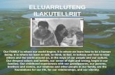ELLUARRLUTENG ILAKUTELLRIIT - TANF of...Careful attention should be paid to the mother’s and father’s actions during the time of pregnancy. • The mother’s feelings and emotions