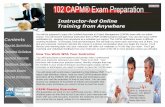 102 CAPM® Exam Preparationdocshare04.docshare.tips/files/23459/234596841.pdf · The CAPM certification exam is difficult, covering hundreds of concepts, tools and techniques. We