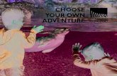 CHOOSE YOUR OWN ADVENTURE - Woodland Park Zoo · Big kids always need to watch out for little kids. CREATURE FEATURE I can see Creature Feature in Zoomazium every day at 10:30 a.m.