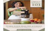 GREEN JUICING 101 · 2020-03-15 · GREEN JUICING 101 PARUL AGRAWAL 2 Dear Reader, My name is Parul Agrawal a.k.a Green Juice Diva and I would like to personally THANK YOU for investing